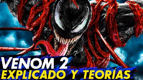 Venom 2 Carnage Liberado Crítica Explicación Y Teorías Sin