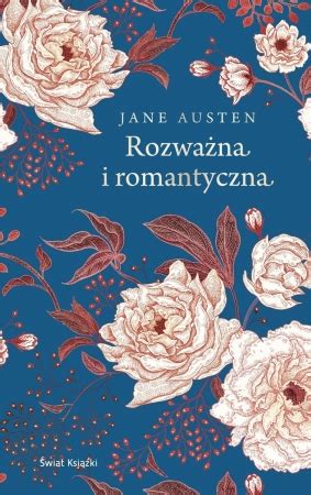 Rozwa Na I Romantyczna Jane Austen Informacje O Ksi Kach Sklep Ksi Garnia Internetowa
