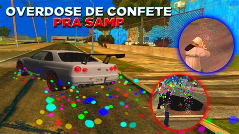 Saiuuoverdose De Confete Pra Gta Samp Androidpc 😍😍 Youtube