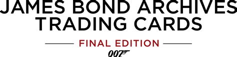 2017 James Bond Archives - Final Edition Rittenhouse Archives - Rittenhouse Archives