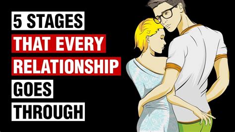 The 5 Stages Of Relationships Everyone Should Know Youtube