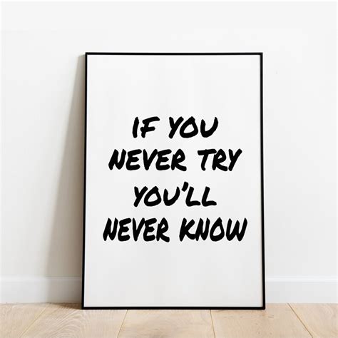 if you never try you ll never know wall print wall art etsy