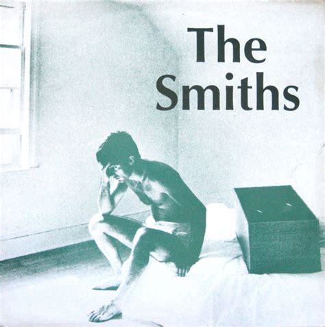 Quattro dei loro album, di cui tre album in studio, compaiono nella lista dei 500 migliori album secondo rolling stone. The Smiths - William, It Was Really Nothing (1984, CBS ...