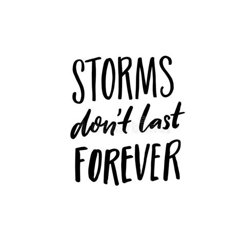 Storms Don`t Last Forever Inspirational Quote Handwritten Saying On