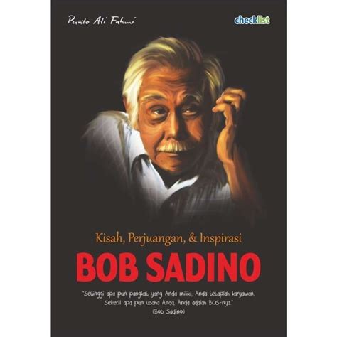 Promo Original KISAH PERJUANGAN DAN INSPIRASI BOB SADINO Buku Self Development Book Import
