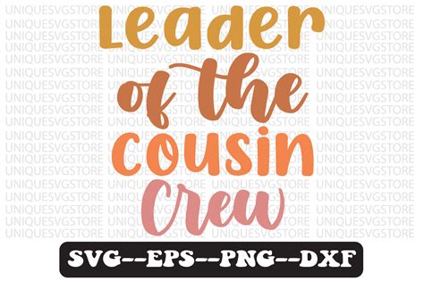Leader Of The Cousin Crew Svg Design Graphic By Uniquesvgstore