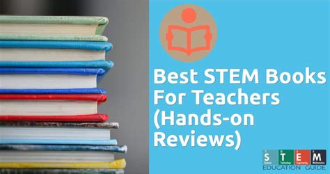 13 Best Stem Books For Teachers Hands On Reviews Stem Education Guide