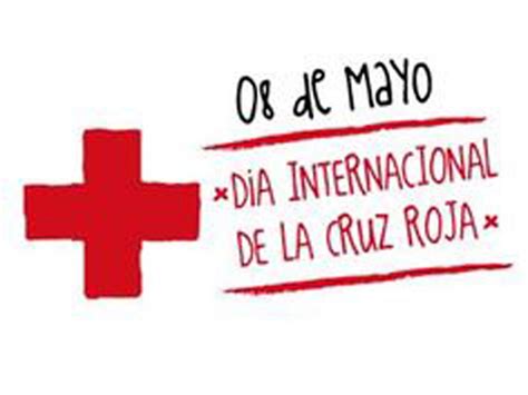 8 De Mayo Día Mundial De La Cruz Roja