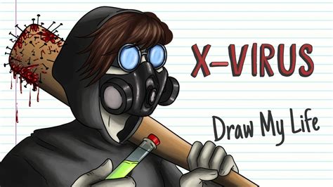 X Virus Draw My Life Creepypasta Youtube