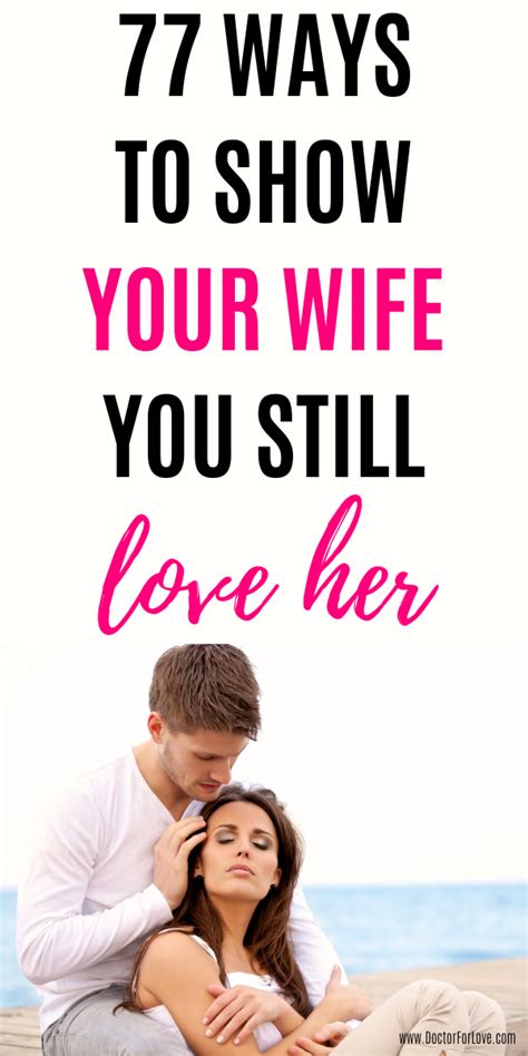 77 Ways To Show Love To Your Wife Still Love Her How To Be Romantic Love Your Wife