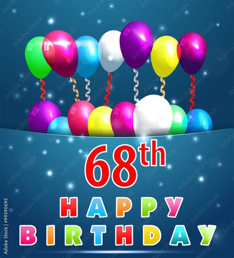 68 Year Happy Birthday Card With Balloons And Ribbons68th Birthday
