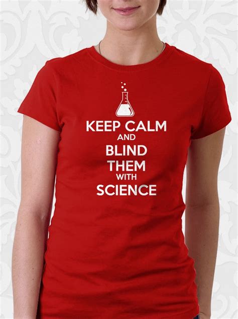 Keep Calm Shirt Science Shirt Keep Calm Blind Them With Etsy