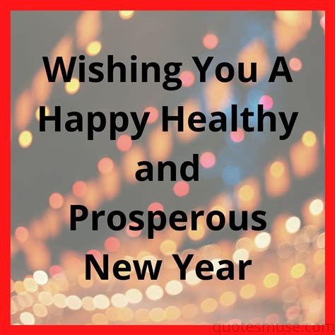 Wishing You A Happy Healthy And Prosperous New Year Quotes Muse