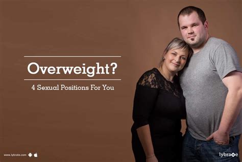overweight 4 sexual positions for you by dr vinayak abbot abbot