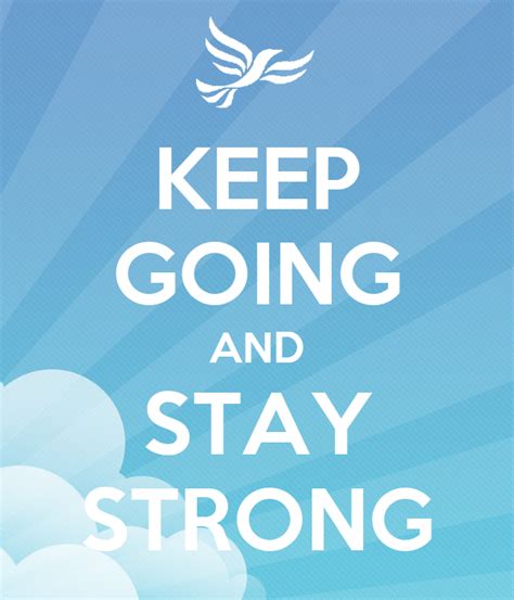 Keep Going And Stay Strong Poster Melissatom Keep Calm O Matic