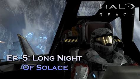 Halo Reach Ep 5 Long Night Of Solace Youtube