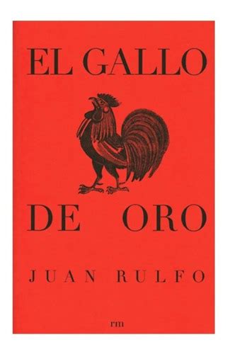 El Gallo De Oro Y Otros Relatos Juan Rulfo Editorial R M Envío Gratis