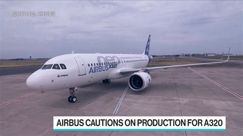 Watch Airbus Ceo On Higher Deliveries A320 Production Bloomberg