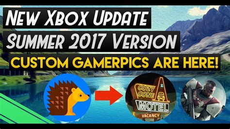 Xbox One Summer Update 2017 Edition Custom Gamerpics And More Youtube