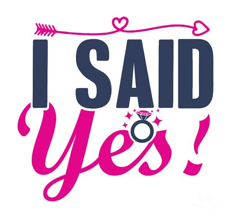 I Said Yes Bride Quote Bachelorette Party T Digital Art By Funny T Ideas Fine Art America