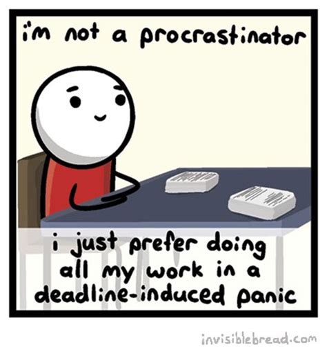 Procrastination humor is such an oxymoron that it just might work. procrastination