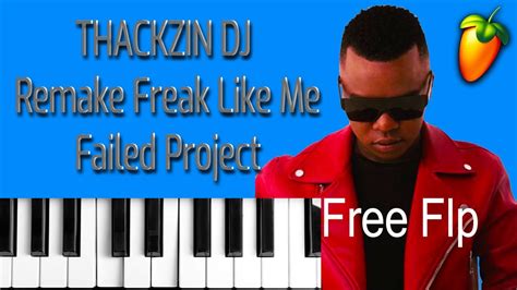 Thackzin Dj Remake Freak Like Me Failed Project Free Flp Youtube