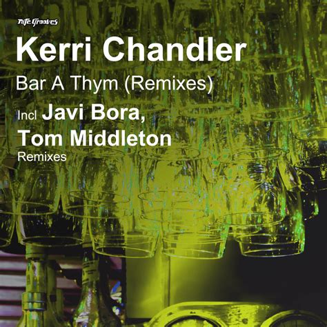 Kerri Chandler Bar A Thym Javi Bora Remix Lyrics Genius Lyrics
