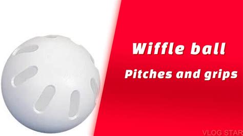 Different Wiffle Ball Pitches And Grips Pt1 Baseball Pitching