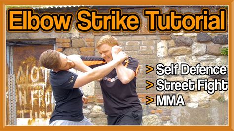 Round Elbow Strike Tutorial For Self Defence Street Fight MMA Etc GNT YouTube