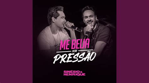 Me Beija Sem Pressão Ao Vivo Youtube