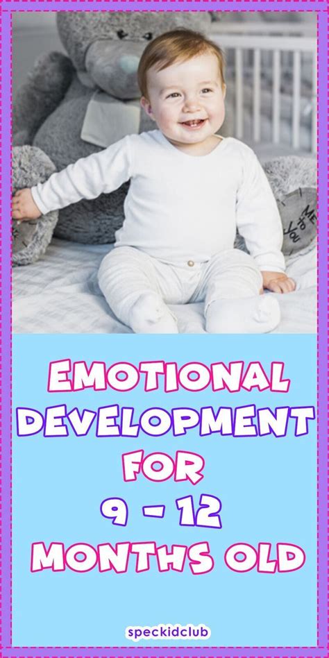 Baby Emotional Development For 9 12 Months Old Emotional Child