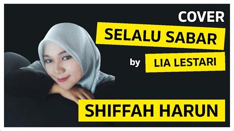 Selalu Sabar Shiffah Harun Cover By Lia Lestari Lyrics Lirik Youtube