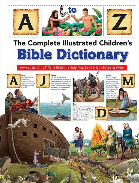 Complete Illustrated Childrens Bible Dictionary Introducting The