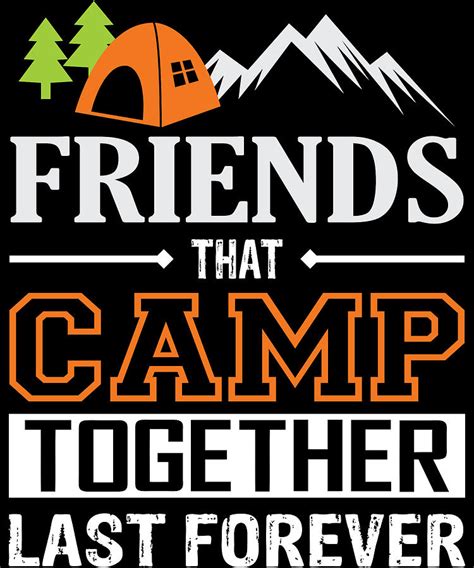 Friends That Camp Together Last Forever Digital Art By Gxp Design Pixels