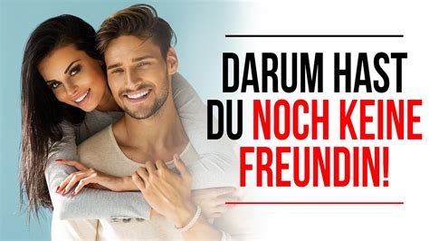 Fehler Darum Hast Du Keine Freundin Und So Nderst Du Es Freundin Finden Youtube