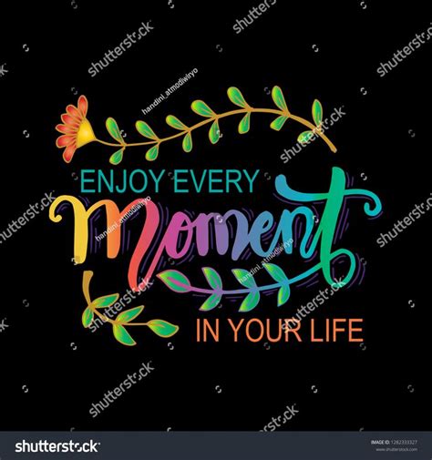 Enjoy Every Moment Your Life Hand Stock Vector Royalty Free
