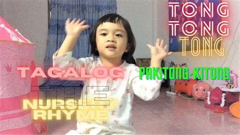 Tagalog Nursery Rhyme Tong Tong Tong Pakitong Kitong Youtube