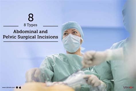 8 Types Abdominal And Pelvic Surgical Incisions By Dr Manish K Gupta
