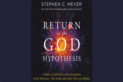 Stephen C Meyers ‘return Of The God Hypothesis Brings Science And