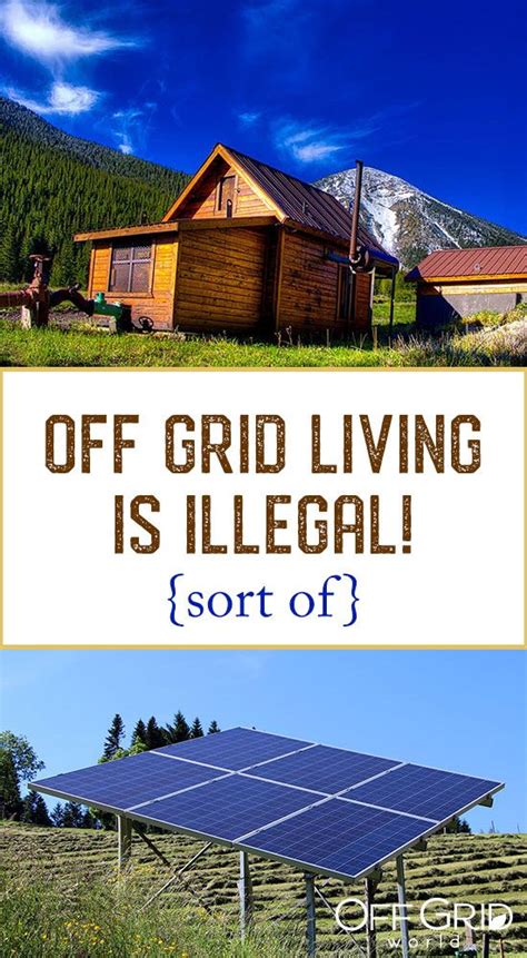 Off Grid Living Is Illegal Sort Of Off Grid Living Off Grid