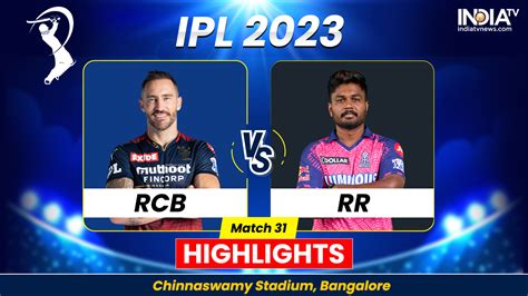 Rcb Vs Rr Ipl 2023 Highlights Royal Challengers Bangalore Win By 7