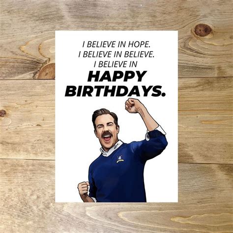 Ted Lasso I Believe In Happy Birthdays Card Encouragement Cards