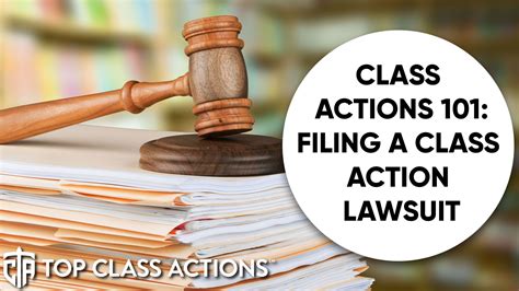 class actions 101 filing a class action lawsuit top class actions