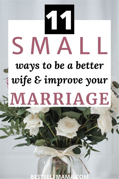 11 small ways to be a better wife and improve your marriage good wife marriage marriage tips