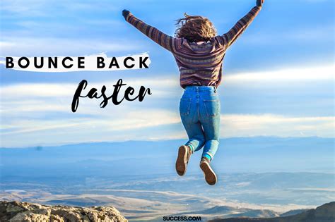 6 Ways To Bounce Back Faster Success