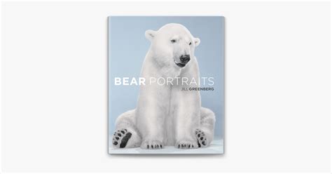 ‎bear Portraits By Jill Greenberg Ebook Apple Books