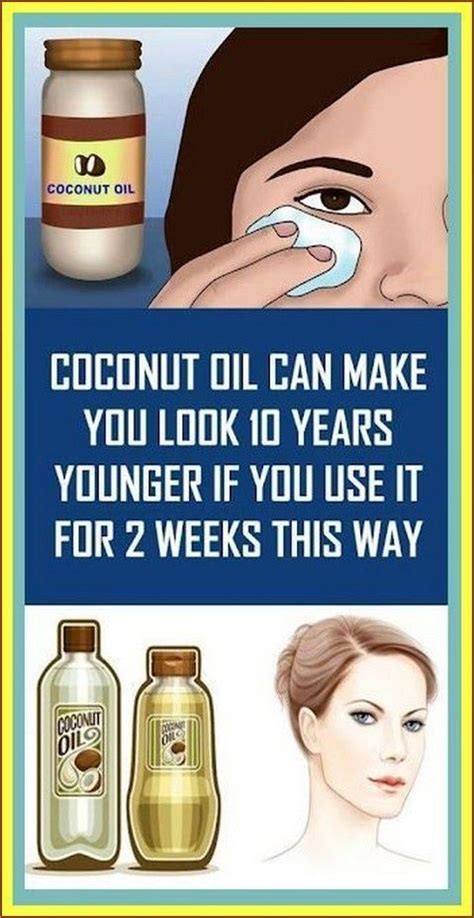 Here Is How To Look Years Younger By Using Coconut Oil For 2 Weeks This Way Coconut Oil Skin