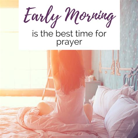 3 Compelling Reasons Why Early Morning Prayer Is Best Morning Prayers