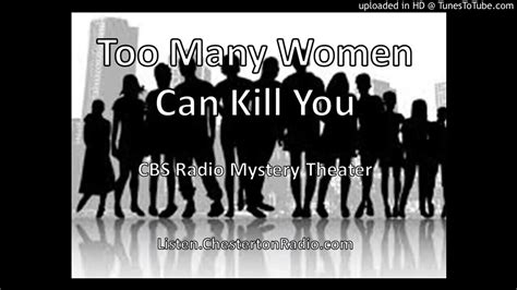 Too Many Women Can Kill You Cbs Radio Mystery Theater