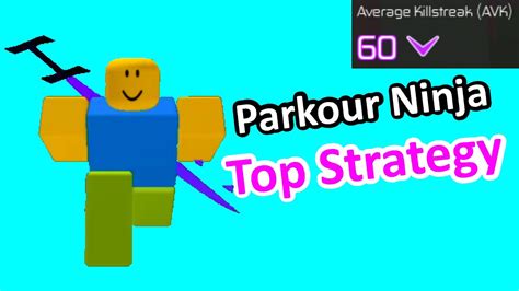 Be A Parkour Ninja Roblox Best Strategy For Building Your Avk Youtube